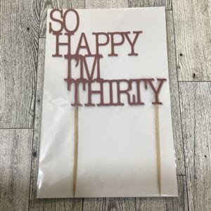 So Happy I’m 30 "S.H.I.T" Cake Topper