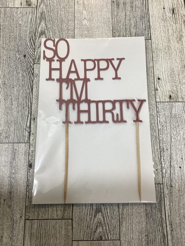 So Happy I’m 30 "S.H.I.T" Cake Topper